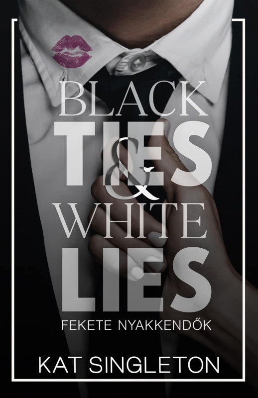 borító: Black Ties & White Lies - Fekete nyakkendők>